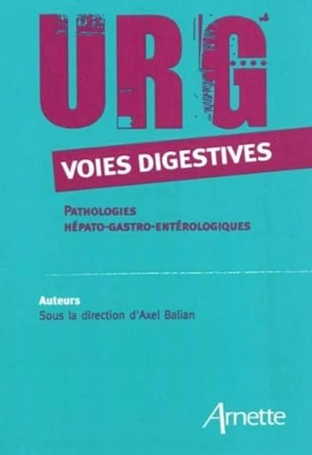 Urg' voies digestives : Pathologies hépato-gastro-entérologiques