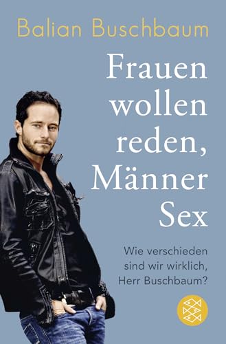 Frauen wollen reden, Männer Sex: Wie verschieden sind wir wirklich, Herr Buschbaum?