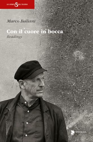 Con il cuore in bocca. Readings (Lo spirito del teatro) von Titivillus
