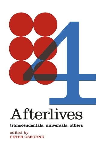 Afterlives: Transcendentals, Universals, Others (CRMEP Books, Band 4)