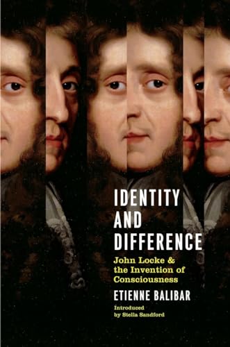 Identity and Difference: John Locke and the Invention of Consciousness