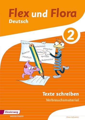 Flex und Flora: Heft Texte schreiben 2: Verbrauchsmaterial (Flex und Flora: Ausgabe 2013)