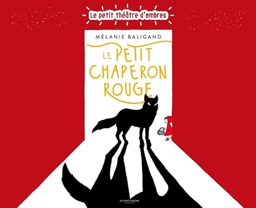 Le Petit Chaperon rouge: Le petit théâtre d'ombres Le Petit Chaperon rouge: Le petit théâtre d'ombres von MARTINIERE J