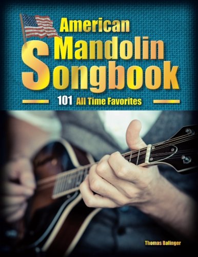 American Mandolin Songbook: 101 All Time Favorites von CreateSpace Independent Publishing Platform