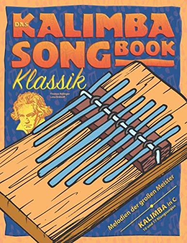 Das Kalimba Songbook Klassik: Melodien der großen Meister für Kalimba in C von Independently published