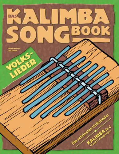 Das Kalimba-Songbook: Volkslieder für Kalimba in C von Independently published