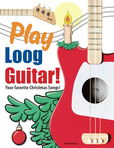 Play Loog Guitar!: Your favorite Christmas Songs!