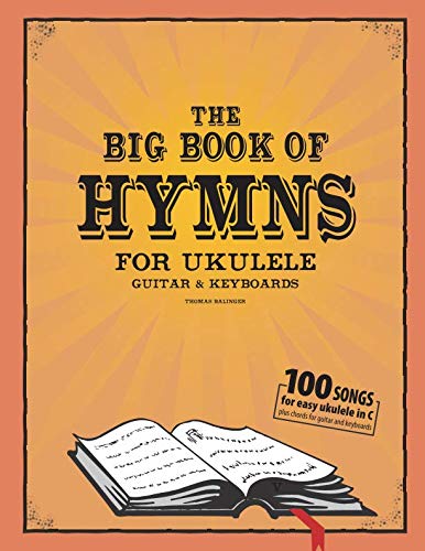 The Big Book of Hymns for Ukulele, Guitar & Keyboard