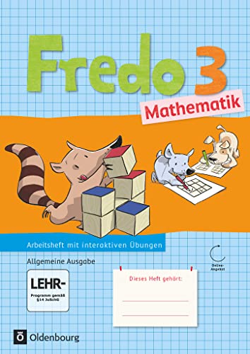 Fredo - Mathematik - Ausgabe A - 2015 - 3. Schuljahr: Arbeitsheft mit interaktiven Übungen online - Mit Übungssoftware auf CD-ROM Fredo - Mathematik - Ausgabe A - 2015 - 3. Schuljahr: Arbeitsheft mit interaktiven Übungen online - Mit Übungssoftware auf CD-ROM