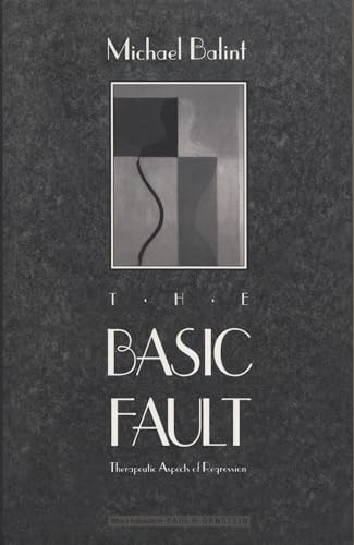 The Basic Fault: Therapeutic Aspects of Regression von Northwestern University Press