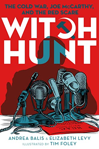 Witch Hunt: The Cold War, Joe McCarthy, and the Red Scare Witch Hunt: The Cold War, Joe McCarthy, and the Red Scare von Roaring Brook Press