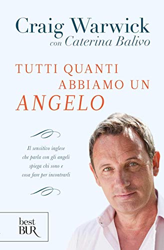 Tutti quanti abbiamo un angelo (BUR Best BUR) von Rizzoli