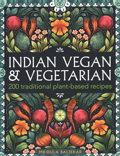 Indian Vegan & Vegetarian: 200 Traditional Plant-based Recipes von Lorenz Books
