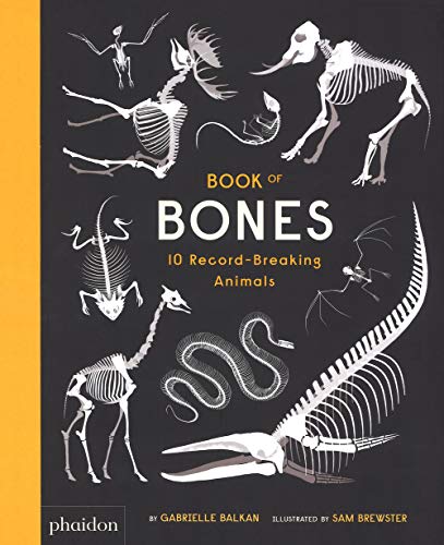 Book of Bones: 10 Record-Breaking Animals (Libri per bambini)