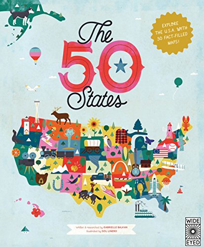 The 50 States: Explore the U.S.A. with 50 fact-filled maps! (Americana, Band 1)