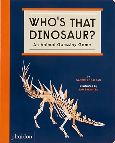 Who's That Dinosaur? An Animal Guessing Game (Libri per bambini) von PHAIDON