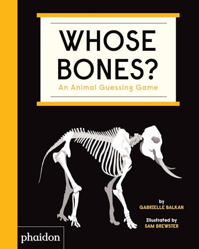 Whose Bones?: An Animal Guessing Game (Libri per bambini) von PHAIDON