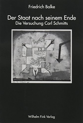 Der Staat nach seinem Ende. Die Versuchung Carl Schmitts von Brill | Fink