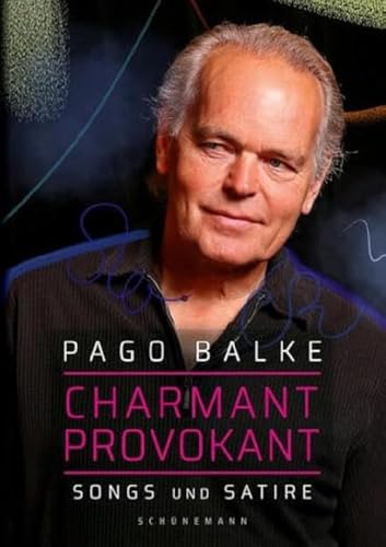 Charmant provokant: Songs und Satire