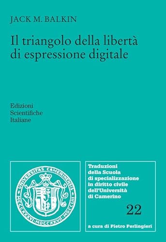 Il triangolo della libertà di espressione digitale (Univ. Camerino. Traduzioni) von Edizioni Scientifiche Italiane