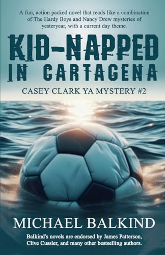 Kid-Napped In Cartagena (Casey Clark Mysteries, Band 2) von Telemachus Press, LLC