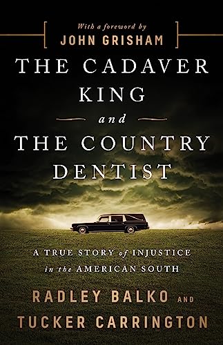 Cadaver King and the Country Dentist: A True Story of Injustice in the American South von PublicAffairs