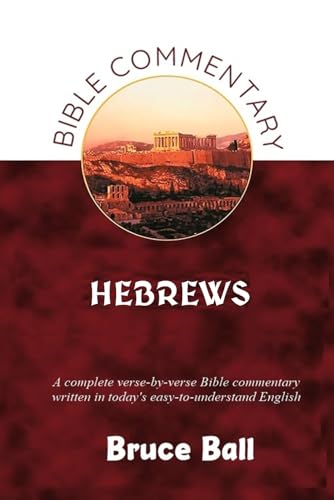 A Commentary on the Bible Book of Hebrews (BIBLE COMMENTARIES, Band 2) von Independently published