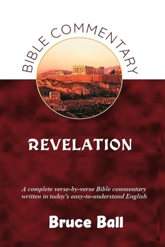 A Commentary on the Biblical Book of Revelation (BIBLE COMMENTARIES, Band 4) von Independently published
