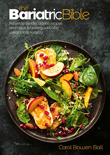 The Bariatric Bible: Return to Slender' Advice, Recipes and Ideas for Eating Well After Weight-loss Surgery The Bariatric Bible: Return to Slender' Advice, Recipes and Ideas for Eating Well After Weight-loss Surgery