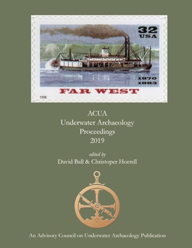 ACUA Underwater Archaeology Proceedings 2019 von PAST Foundation