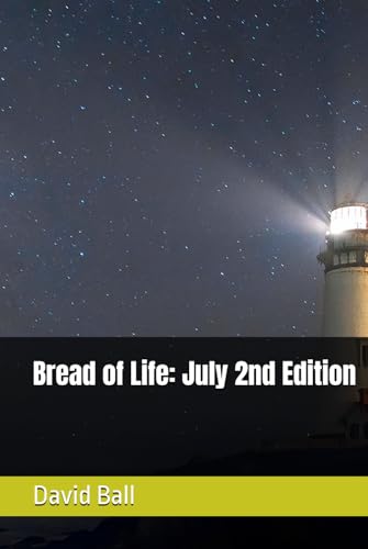Bread of Life: July 2nd Edition