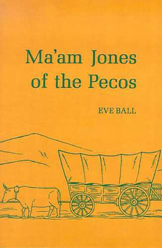 Ma'am Jones of the Pecos von University of Arizona Press