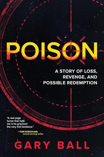Poison: A Story of Loss, Revenge, and Possible Redemption Poison: A Story of Loss, Revenge, and Possible Redemption von Koehler Books