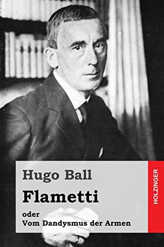 Flametti: oder Vom Dandysmus der Armen von CREATESPACE