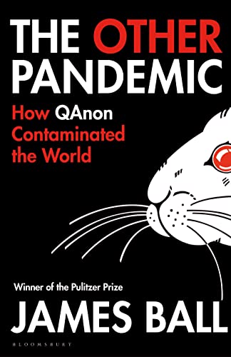 The Other Pandemic: How QAnon Contaminated the World von Bloomsbury