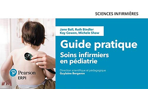 Guide pratique : soins infirmiers en pédiatrie - 3e édition von ERPI