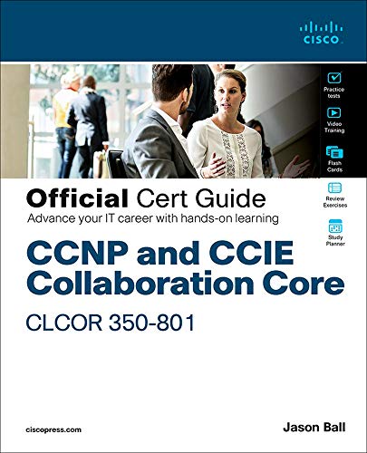 CCNP Collaboration Core Clcor 350-801 Official Cert Guide