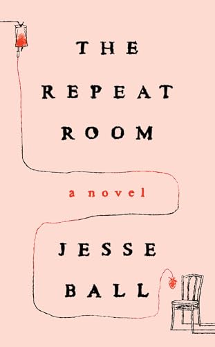 The Repeat Room: A Novel von CATAPULT