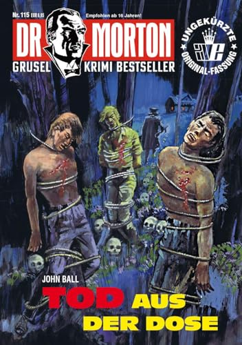Dr. Morton 115: Tod aus der Dose (Dr. Morton: Grusel-Krimi-Bestseller) von Romantruhe