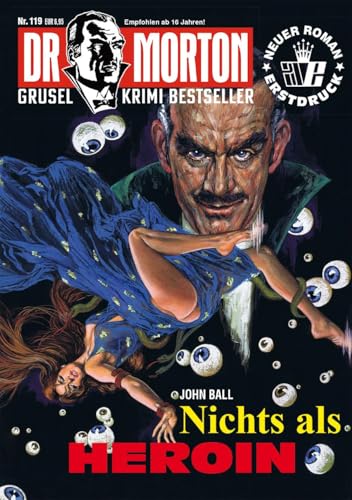 Dr. Morton 119: Nichts als Heroin (Dr. Morton: Grusel-Krimi-Bestseller) von Romantruhe