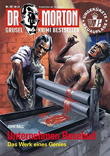 Dr. Morton 49: Unternehmen Rosebud (Dr. Morton: Grusel-Krimi-Bestseller)