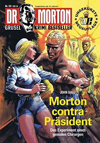 Dr. Morton 50: Morton contra Präsident (Dr. Morton: Grusel-Krimi-Bestseller)