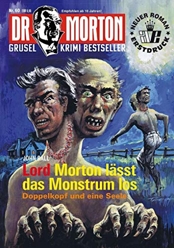 Dr. Morton 60: Lord Morton lässt das Monstrum los (Dr. Morton: Grusel-Krimi-Bestseller) von Romantruhe
