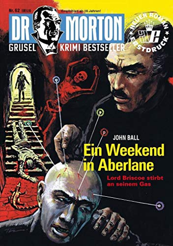 Dr. Morton 62: Ein Weekend in Aberlane (Dr. Morton: Grusel-Krimi-Bestseller)