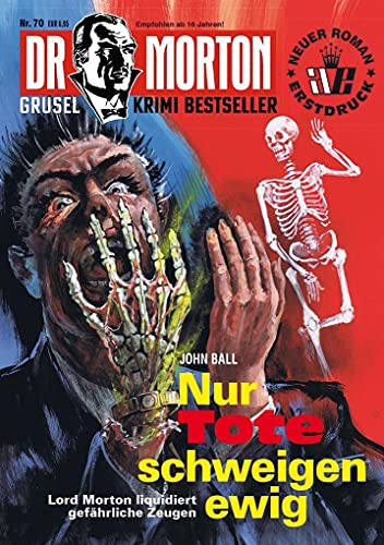 Dr. Morton 70: Nur Tote schweigen ewig 2. Teil (Dr. Morton: Grusel-Krimi-Bestseller)