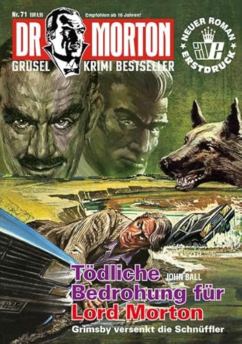 Dr. Morton 71: Tödliche Bedrohung für Dr. Morton 3. Teil: Grimsby versenkt die Schnüffler (Dr. Morton: Grusel-Krimi-Bestseller)