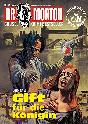 Dr. Morton 86: Gift für die Königin (Dr. Morton: Grusel-Krimi-Bestseller) von Romantruhe