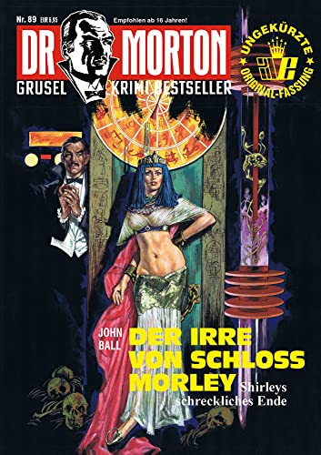 Dr. Morton 89: Der Irre von Schloss Morley (Dr. Morton: Grusel-Krimi-Bestseller) von Romantruhe