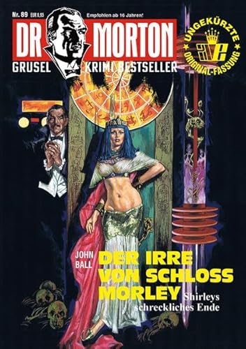 Dr. Morton 89: Der Irre von Schloss Morley (Dr. Morton: Grusel-Krimi-Bestseller)