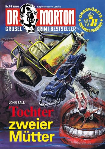 Dr. Morton 91: Tochter zweier Mütter (Dr. Morton: Grusel-Krimi-Bestseller)